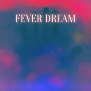 baaf_feverdream